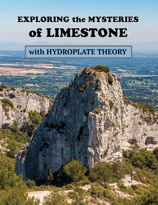 Exploring the Mysteries of Limestone with Hydroplate Theory - Ellen J. Mchenry