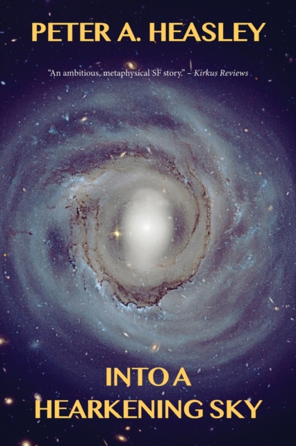 Into a Hearkening Sky - Peter A. Heasley