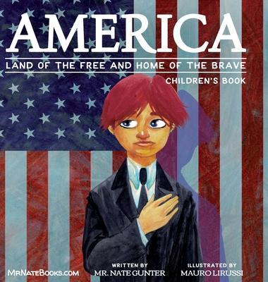 America Children's Book: Land of the Free and Home of the Brave - Nate Gunter