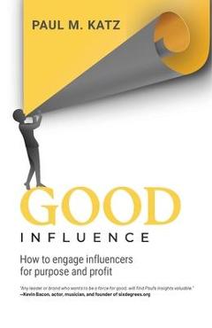 Coperta cărții 'Good Influence - Paul M. Katz'