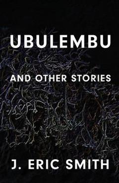 Coperta cărții 'Ubulembu - J. Eric Smith'