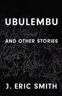 Ubulembu - J. Eric Smith