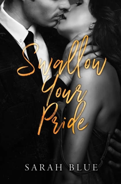 Swallow Your Pride - Sarah Blue