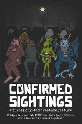 Confirmed Sightings: A Triple Cryptid Creature Feature - P. L. Mcmillan