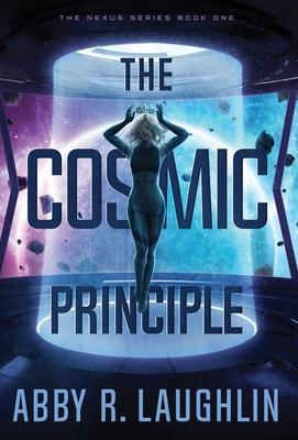 The Cosmic Principle - Abby R. Laughlin