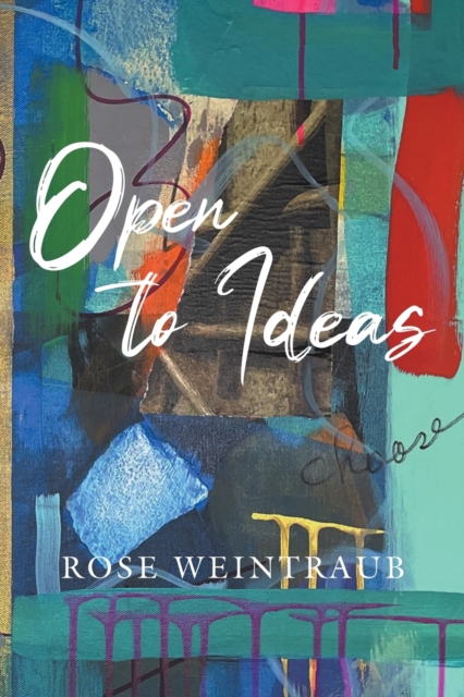 Open To Ideas - Rose Weintraub