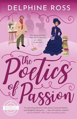 The Poetics of Passion: A Muses of Scandal Novel - Delphine Ross