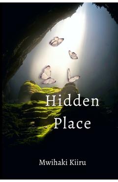 Coperta cărții 'Hidden Place - Mwihaki Kiiru'