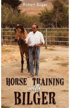 Coperta cărții 'Horse Training with Bilger - Robert Bilger'