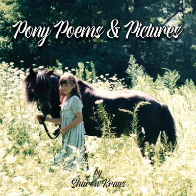 Coperta cărții 'Pony Poems & Pictures - Sharon Kraus'
