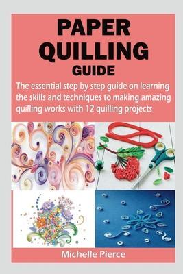 Paper Quilling Guide - Michelle Pierce