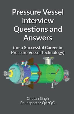 Pressure Vessel interview Questions and Answers - Chetan Singh