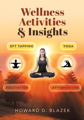 Wellness Activities & Insights - Howard D. Blazek