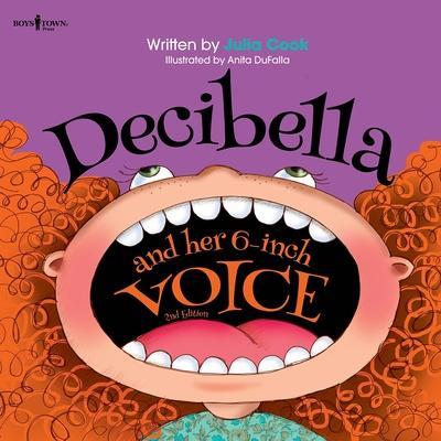 Decibella and Her 6-Inch Voice: Volume 2 - Julia Cook