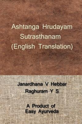 Ashtanga Hrudayam Sutrasthanam / अष्टाङ्गहृदयम् सू - Janardhana Hebbar