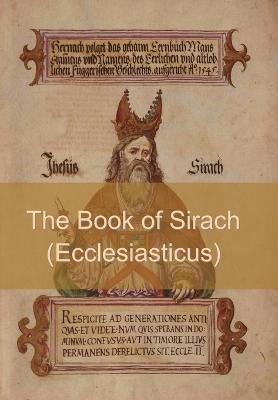 The Book of Sirach (or Ecclesiasticus) - Anonymous