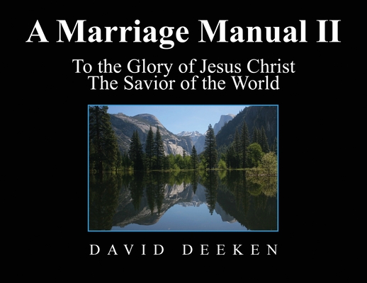 A Marriage Manual II - David Deeken
