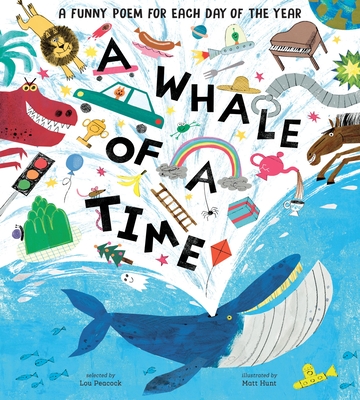 A Whale of a Time: Funny Poems for Each Day of the Year - Lou Peacock