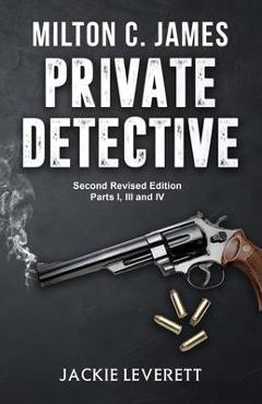 Coperta cărții 'Milton C. James---Private Detective - Jackie Leverett'