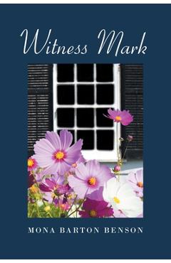 Witness Mark - Mona Barton Benson