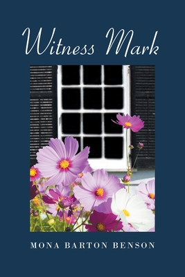 Witness Mark - Mona Barton Benson