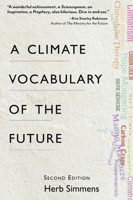 A Climate Vocabulary of the Future: Second Edition - Herb Simmens