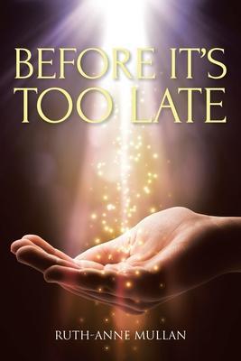 Before It's Too Late - Ruth-anne Mullan
