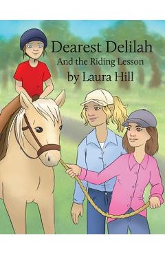Coperta cărții 'Dearest Delilah: And the Riding Lesson - Laura Hill'