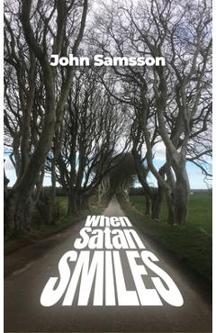 Coperta cărții 'When Satan Smiles - John Samsson'