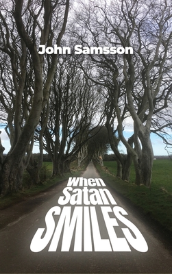 Coperta cărții 'When Satan Smiles - John Samsson'