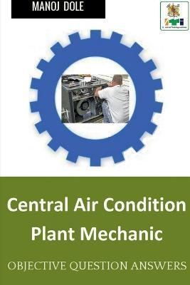 Coperta cărții 'Central Air Condition Plant Mechanic - Manoj Dole'