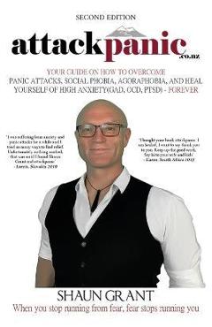 Coperta cărții 'attackpanic: Your Guide on How to Overcome Panic Attacks, Social Phobia, Agoraphobia, and Heal Yourself of High Anxiety'