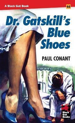 Dr. Gatskill's Blue Shoes - Paul Conant