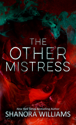 The Other Mistress - Shanora Williams