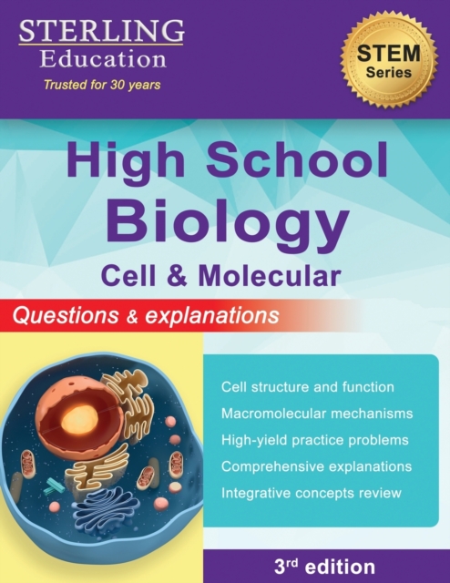 High School Biology: Questions & Explanations for Cell & Molecular Biology - Sterling Education
