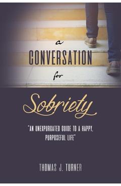 Coperta cărții 'A Conversation for Sobriety - Thomas J. Turner'