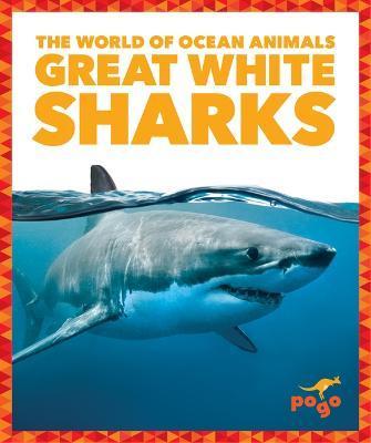 Great White Sharks - Mari C. Schuh