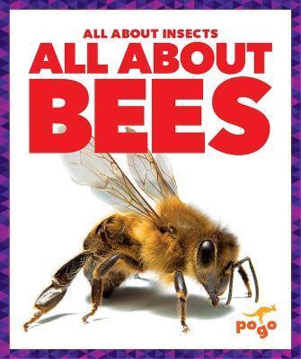All about Bees - Karen Kenney