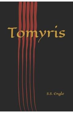 Coperta cărții 'Tomyris - S. S. Engle'