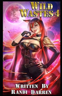Coperta cărții 'Wild Wastes 4 - William D. Arand'