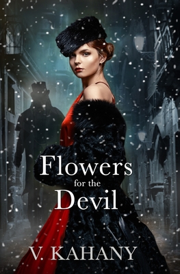 Flowers For The Devil: A Dark Victorian Romance - Vlad Kahany