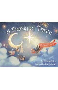 Coperta cărții 'A Family of Three: An Adoption Story - Thom Katz'