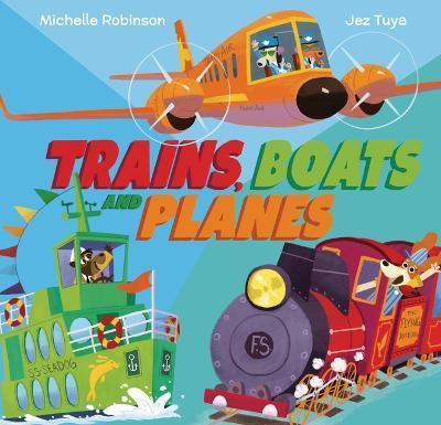 Trains, Boats, and Planes - Michelle Robinson