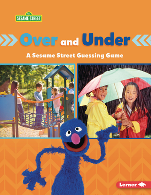 Over and Under: A Sesame Street (R) Guessing Game - Mari C. Schuh