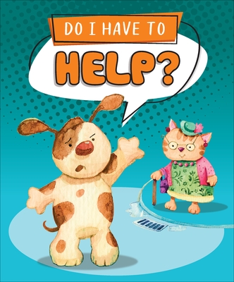 Do I Have to Help? - Sequoia Kids Media