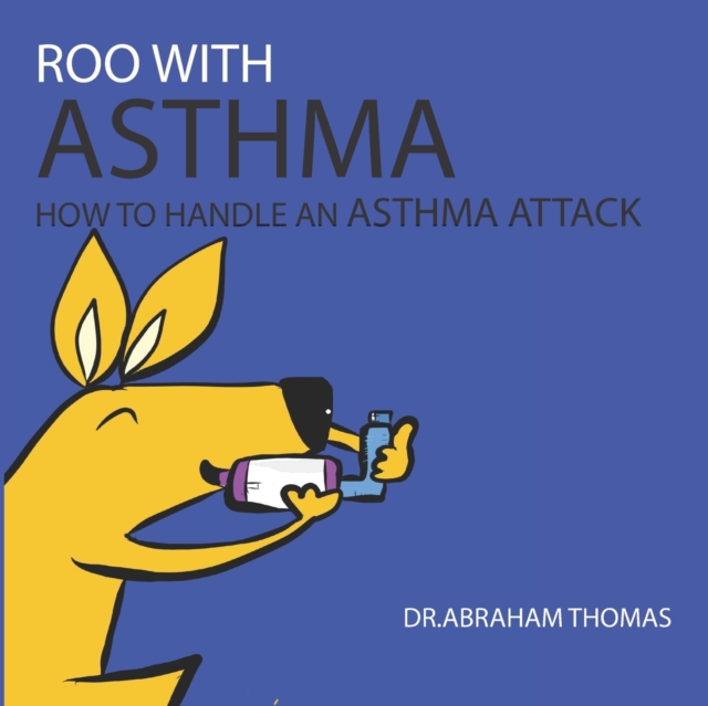 Roo with Asthma: How to handle an ASTHMA ATTACK - Abraham Thomas