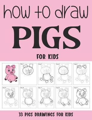 How to Draw Pigs for Kids - Sonia Rai