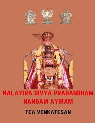 Nalayira Divya Prabandham - Nangam Ayiram: English - Tca Venkatesan