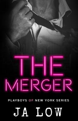 The Merger: A Billionaire Fake Marriage Romance - Ja Low