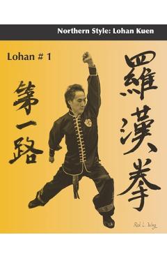 Coperta cărții 'Lohan #1: Northern Style: Lohan Kuen - Rick L. Wing'